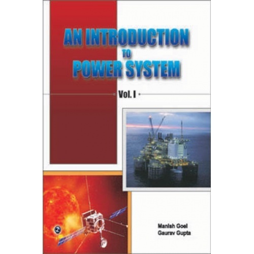 An Introduction To Power System Vol.I by Manish Goel Gaurav Gupta