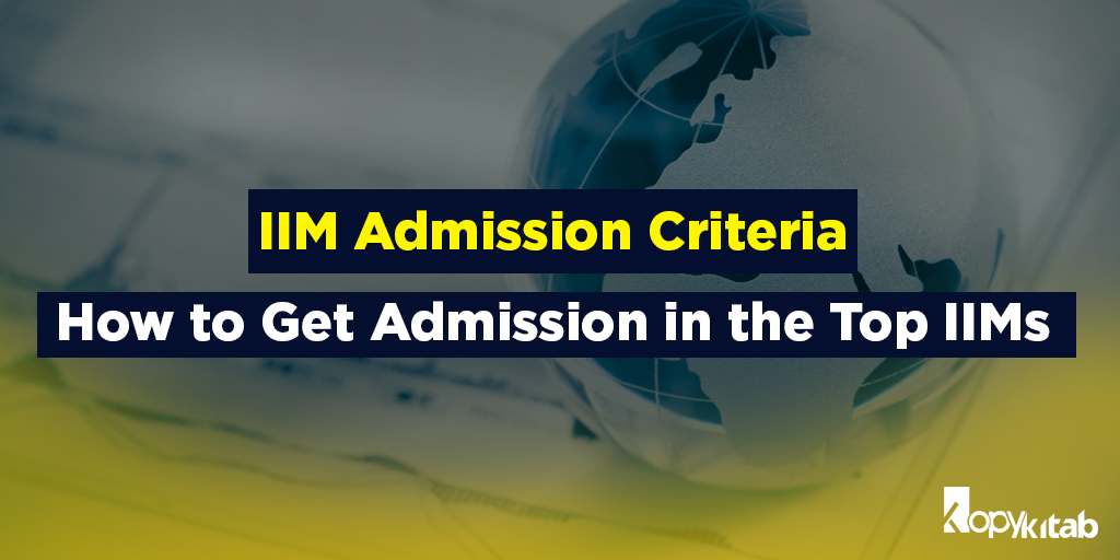 iim-admission-criteria-2019-how-to-get-admission-in-the-top-iims