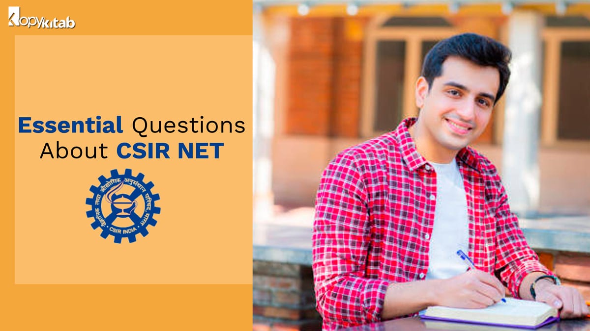 Essential Questions About CSIR NET