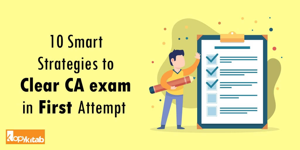 10 Smart Strategies to Clear CA exam in First Attempt