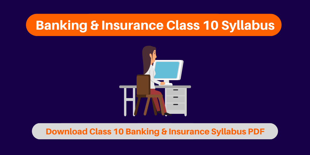 Banking and Insurance Class 10 Syllabus