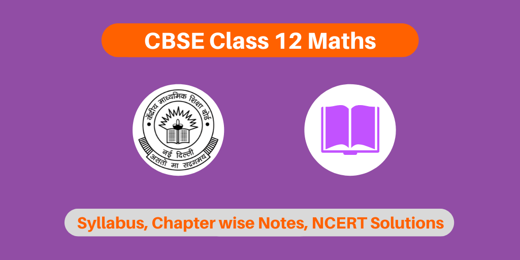 cbse-class-12-maths-syllabus-exam-papers-notes-ncert-solutions