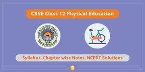 CBSE Class 12 Physical Education 2021