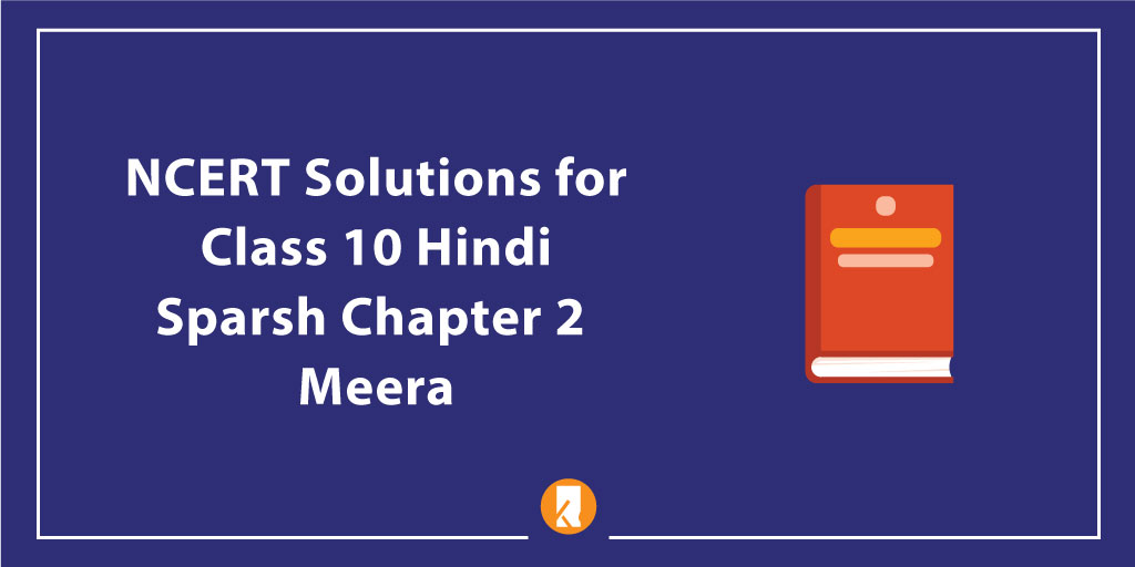NCERT Solutions for Class 10 Hindi Sparsh Chapter 2 Meera
