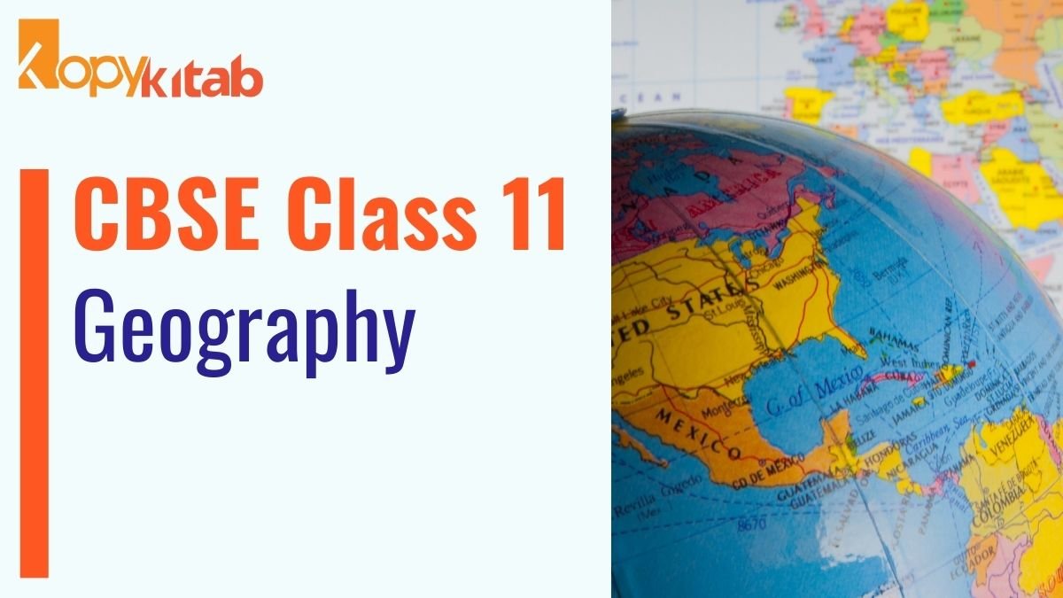 CBSE Class 11 Geography