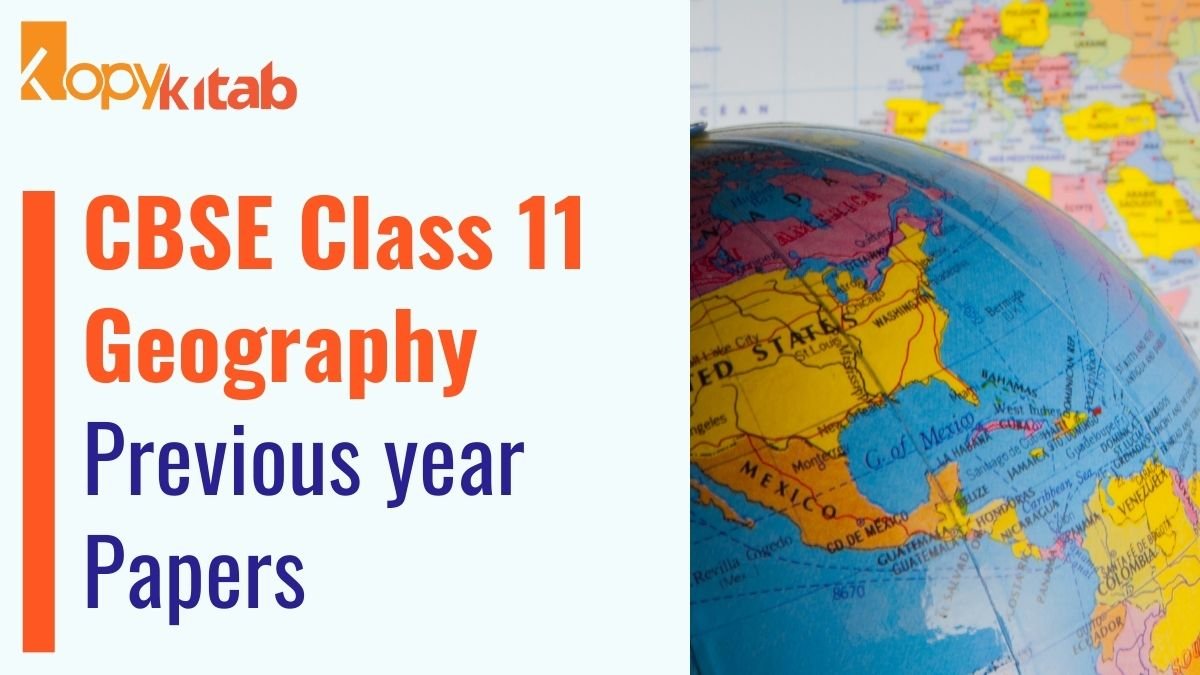 CBSE Class 11 Geography Previous Year Papers