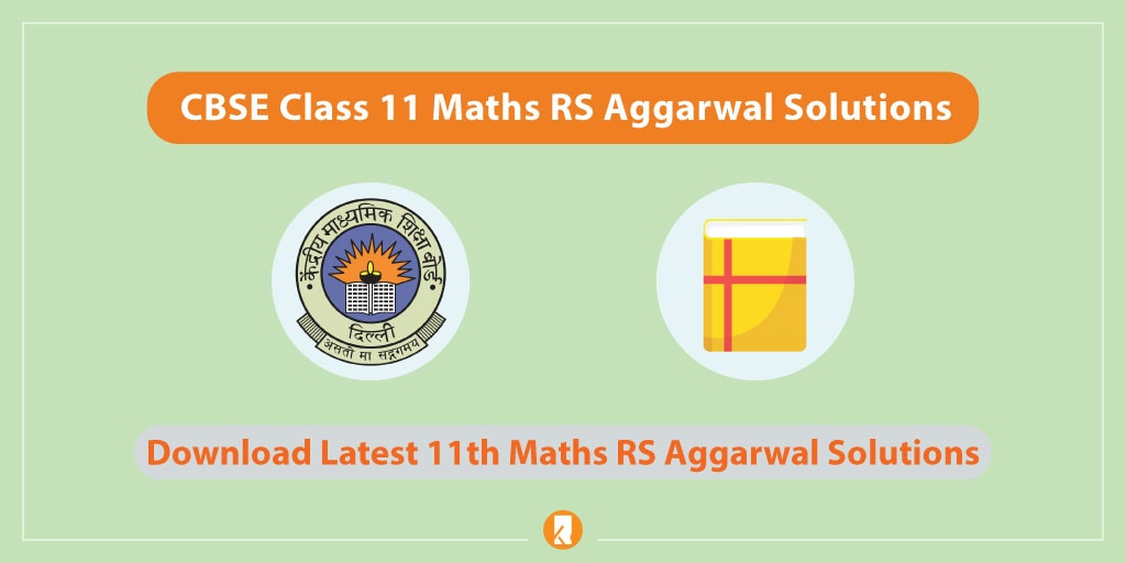 Class 11 Rs Aggarwal Solutions