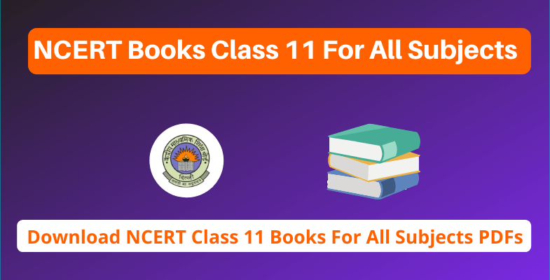 NCERT Books Class 11 For All Subjects