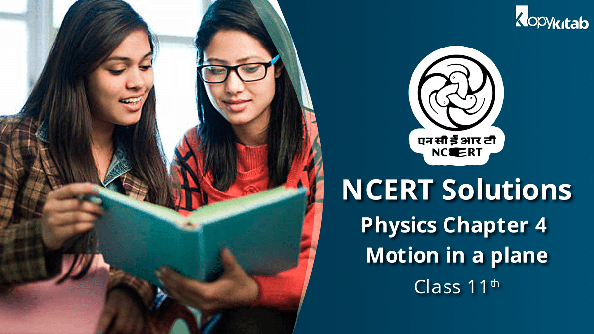 NCERT Solutions for Class 11 Physics Chapter 4