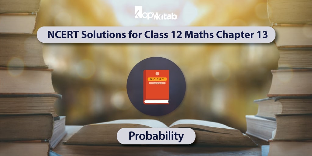 NCERT-Solutions-for-Class-12-Maths-Chapter-13---Probability-min