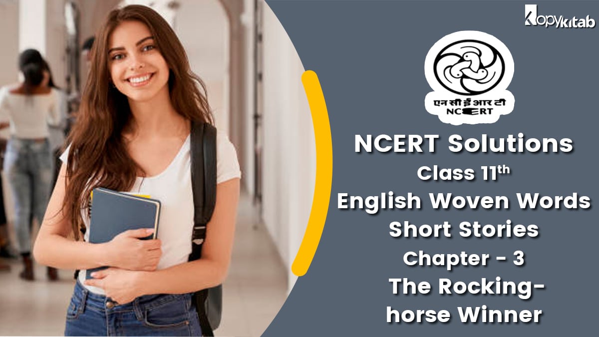 NCERT Solutions For Class 11 English Woven Words Short Stories Chapter 3 The Rocking-horse Winner