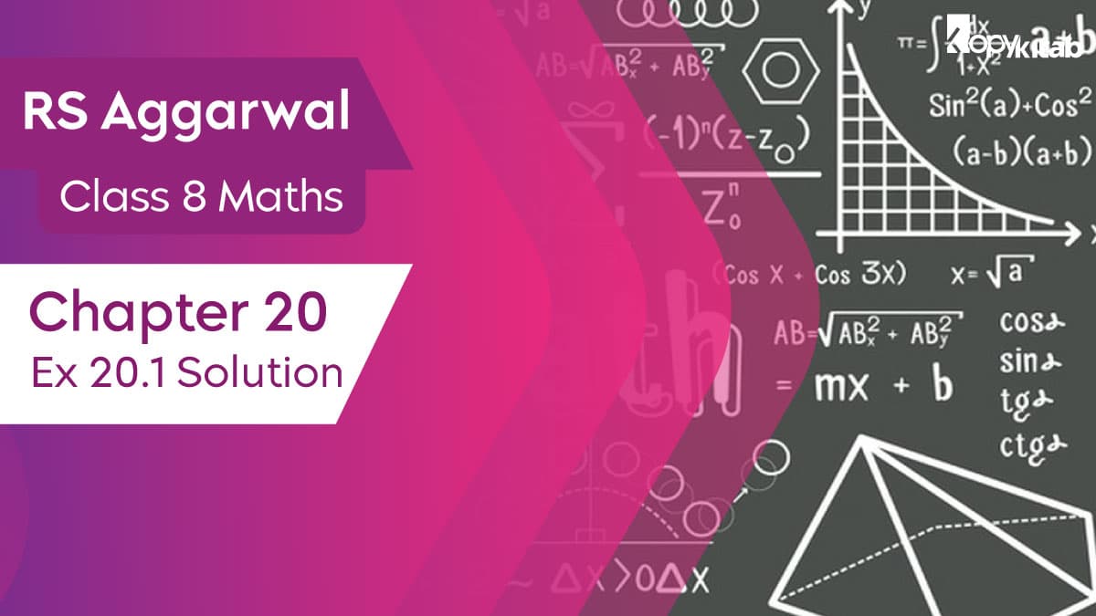 RS Aggarwal Class 8 Maths Chapter 20 Ex 20.1 Solutions