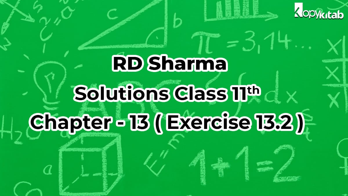 RD Sharma Solutions Class 11 Maths Chapter 13 Exercise 13.2