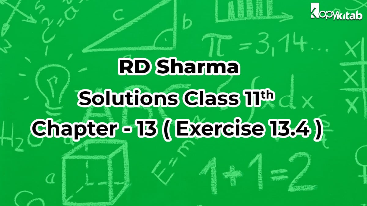 RD Sharma Solutions Class 11 Maths Chapter 13 Exercise 13.4