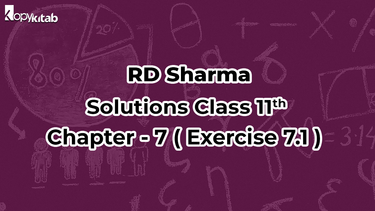 RD Sharma Solutions Class 11 Maths Chapter 7 Exercise 7.1