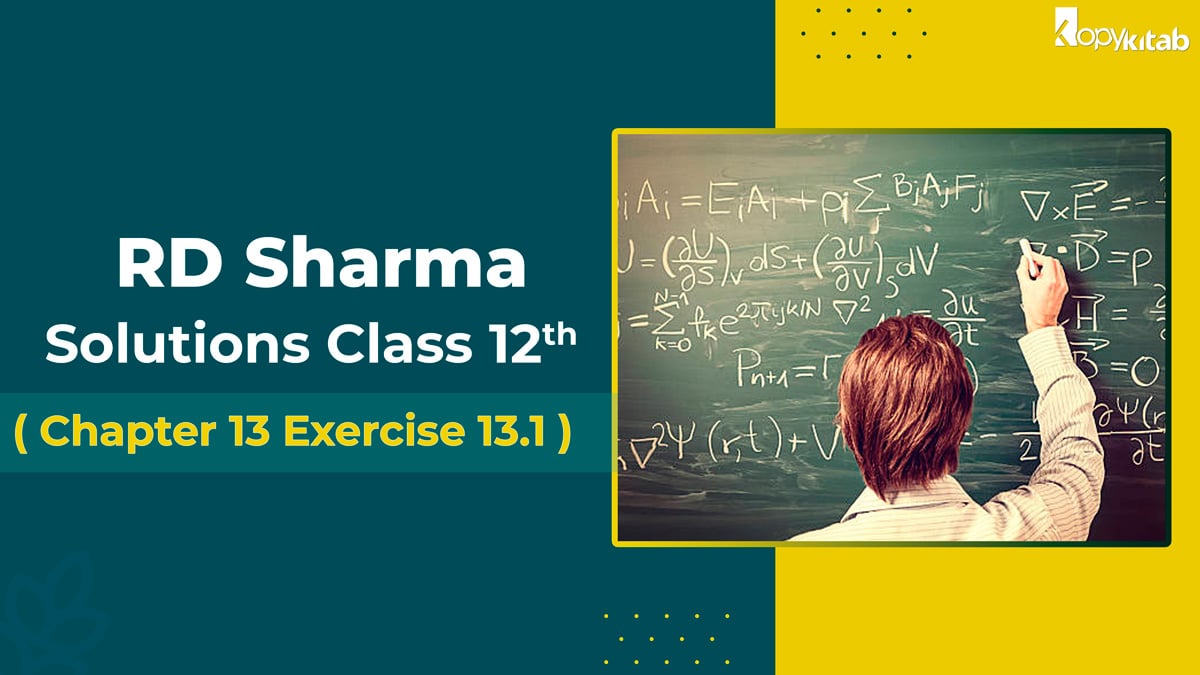 RD Sharma Solutions Class 12 Maths Chapter 13 Exercise 13.1