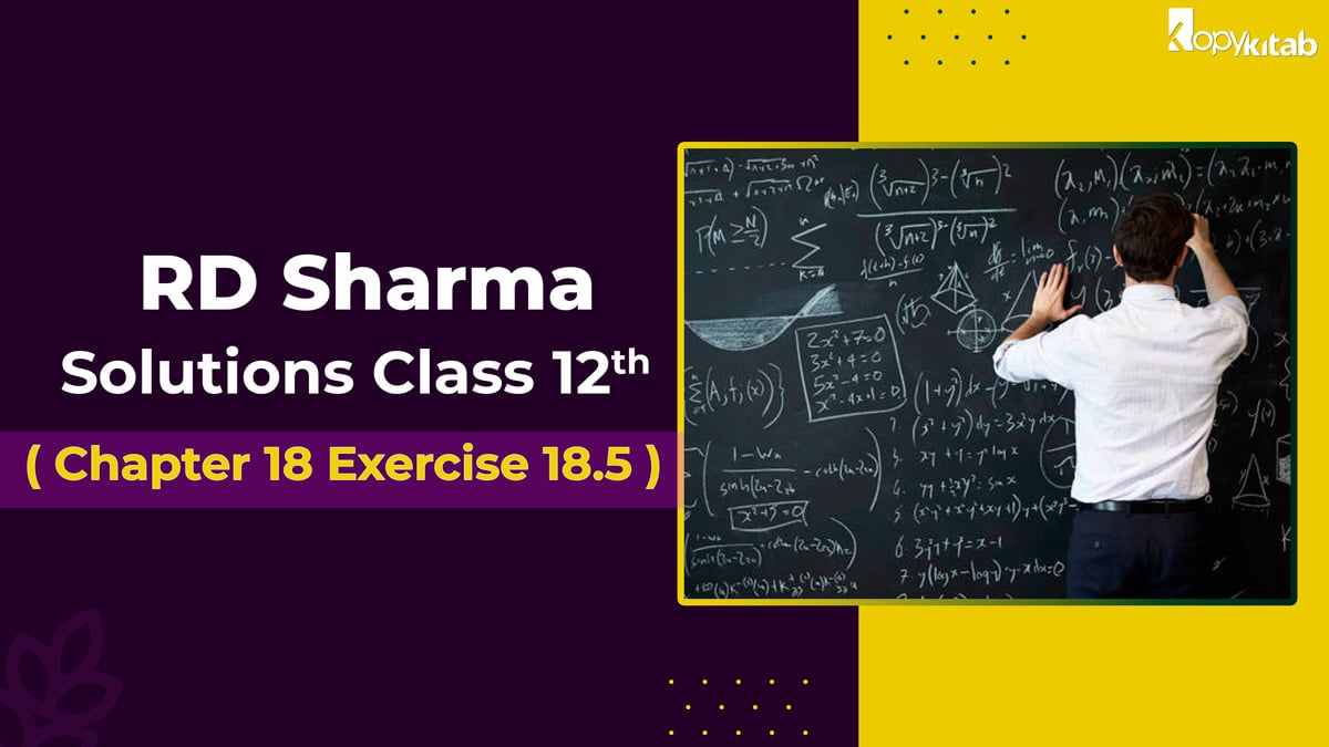 RD Sharma Solutions Class 12 Maths Chapter 18 Exercise 18.5