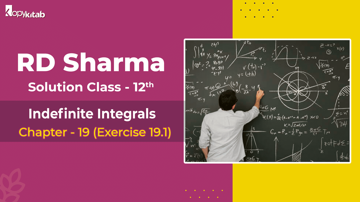 RD Sharma Solutions Class 12 Maths Chapter 19 Exercise 19.1