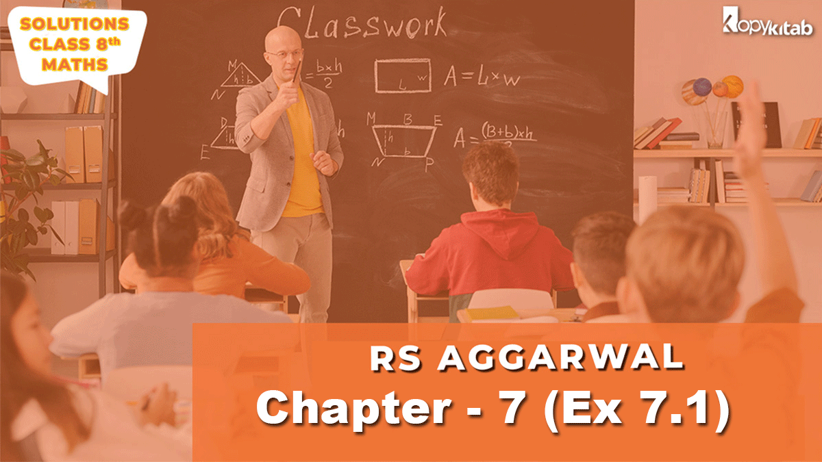 RS Aggarwal Class 8 Solutions Chapter 7 Ex 7.1