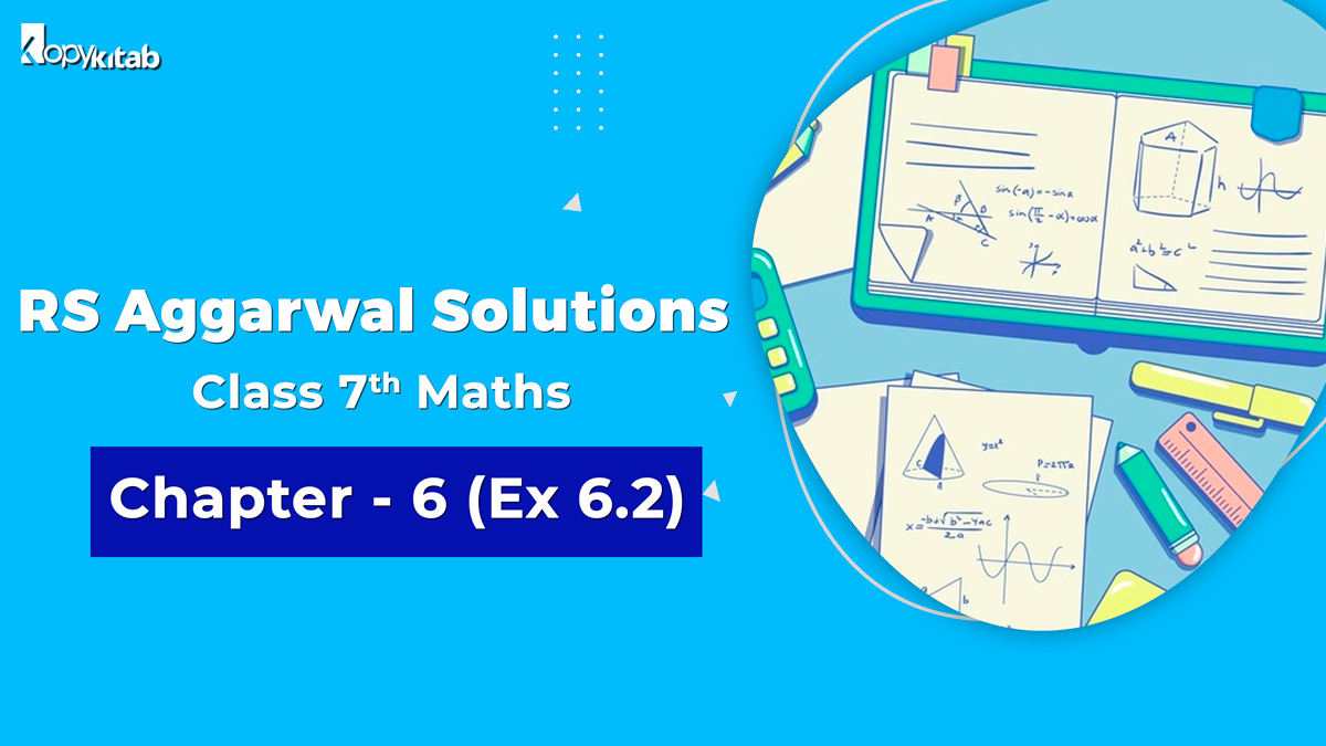 RS Aggarwal Solutions Class 7 Maths Chapter 6 Ex 6.2