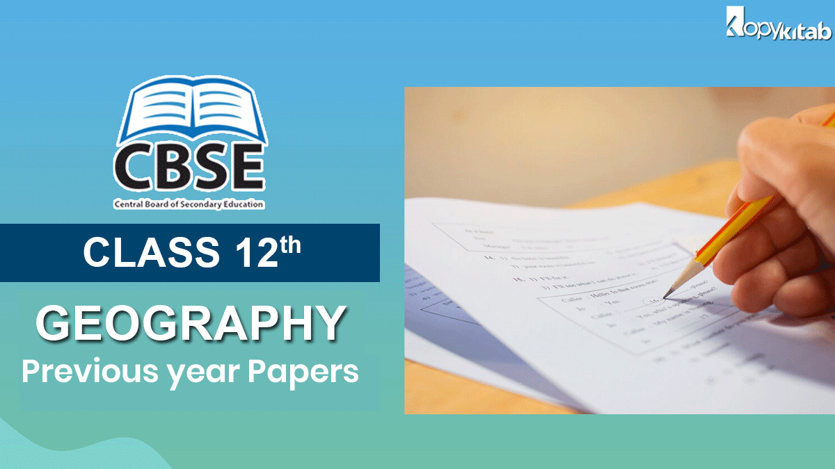 CBSE Class 12 Geography Previous year Papers