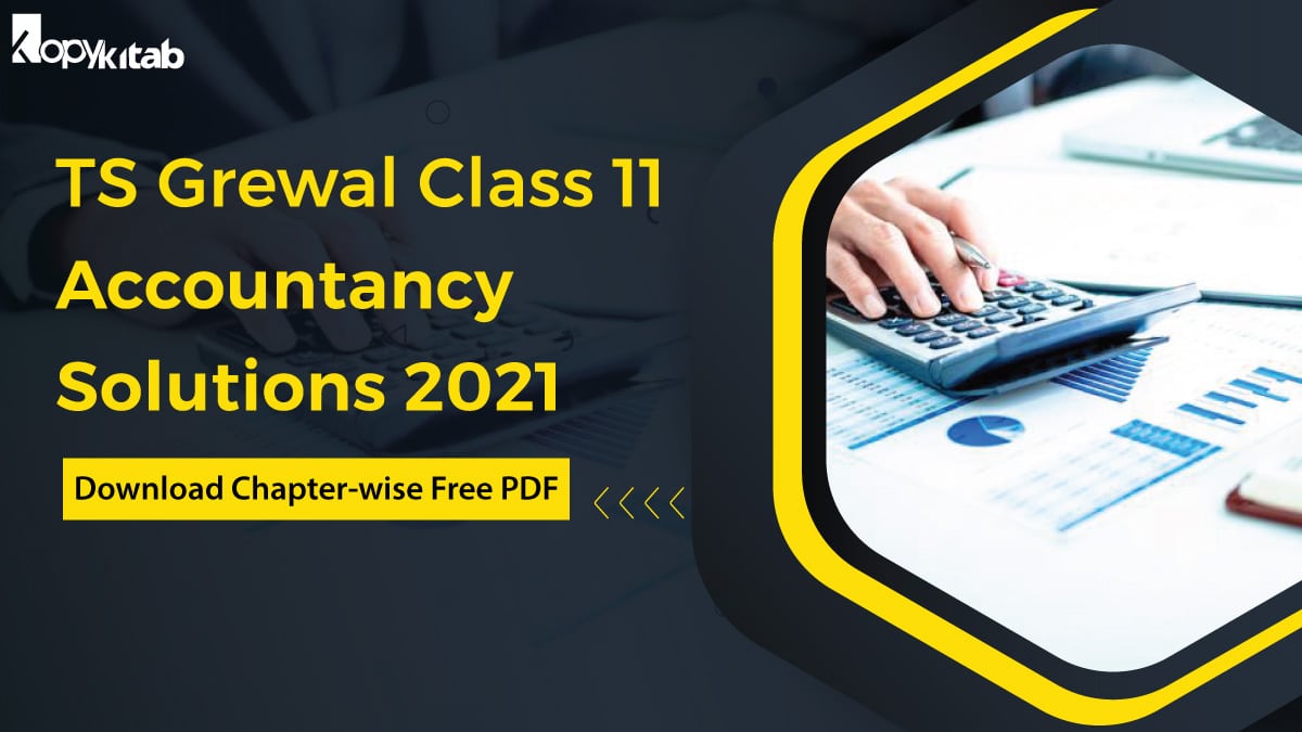 CBSE Class 11 Accountancy TS Grewal Solutions 2022 Term 1 & Term 2