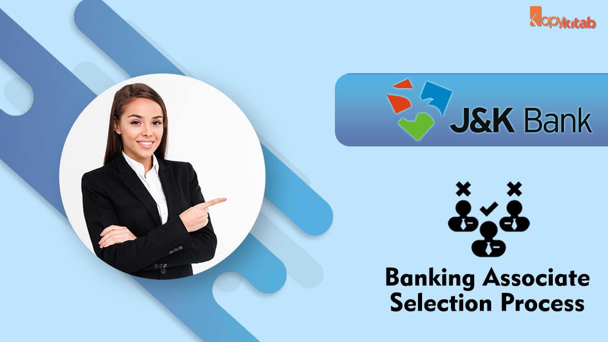 JK BANK BANKING ASSOCIATE SELECTION PROCESS