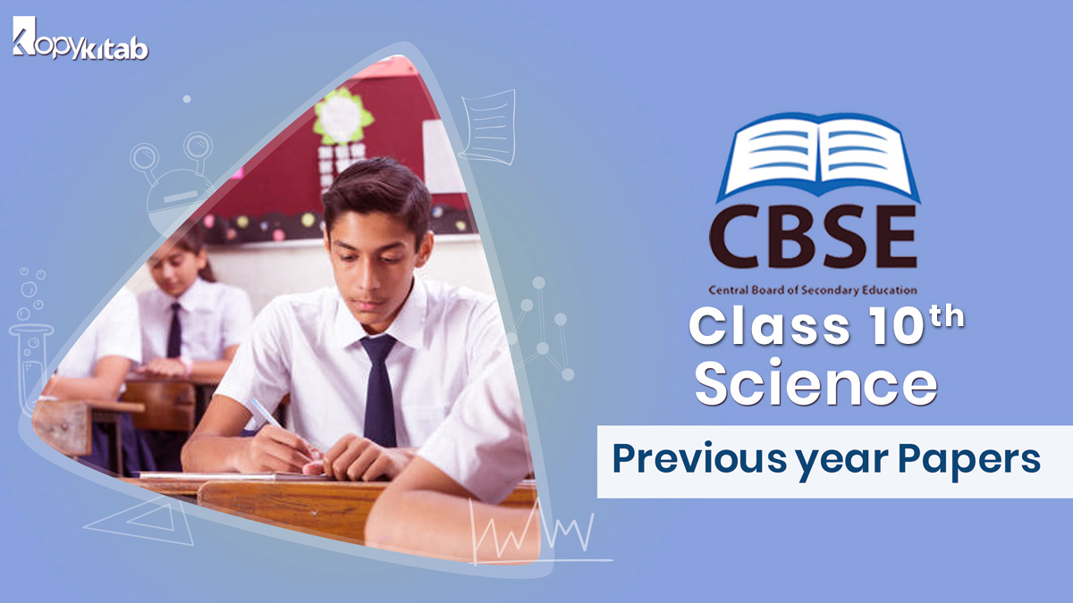 CBSE Class 10 Science Previous Year Papers