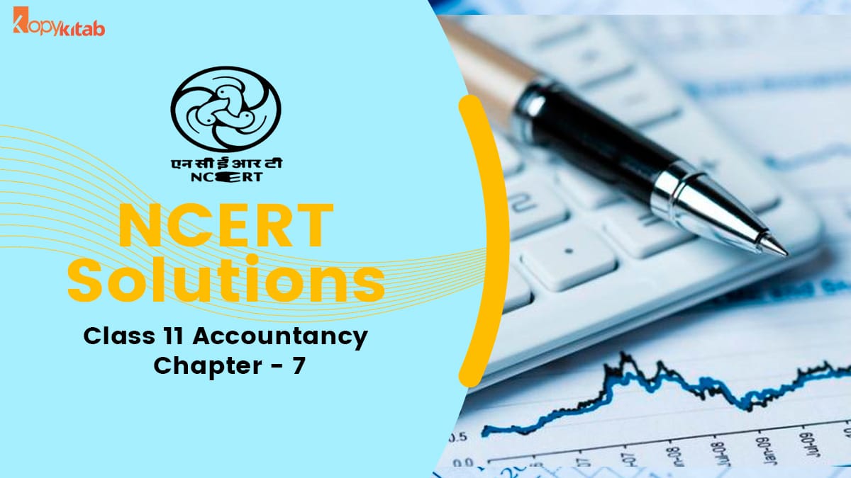 NCERT Solutions for Class 11 Accountancy Chapter 7