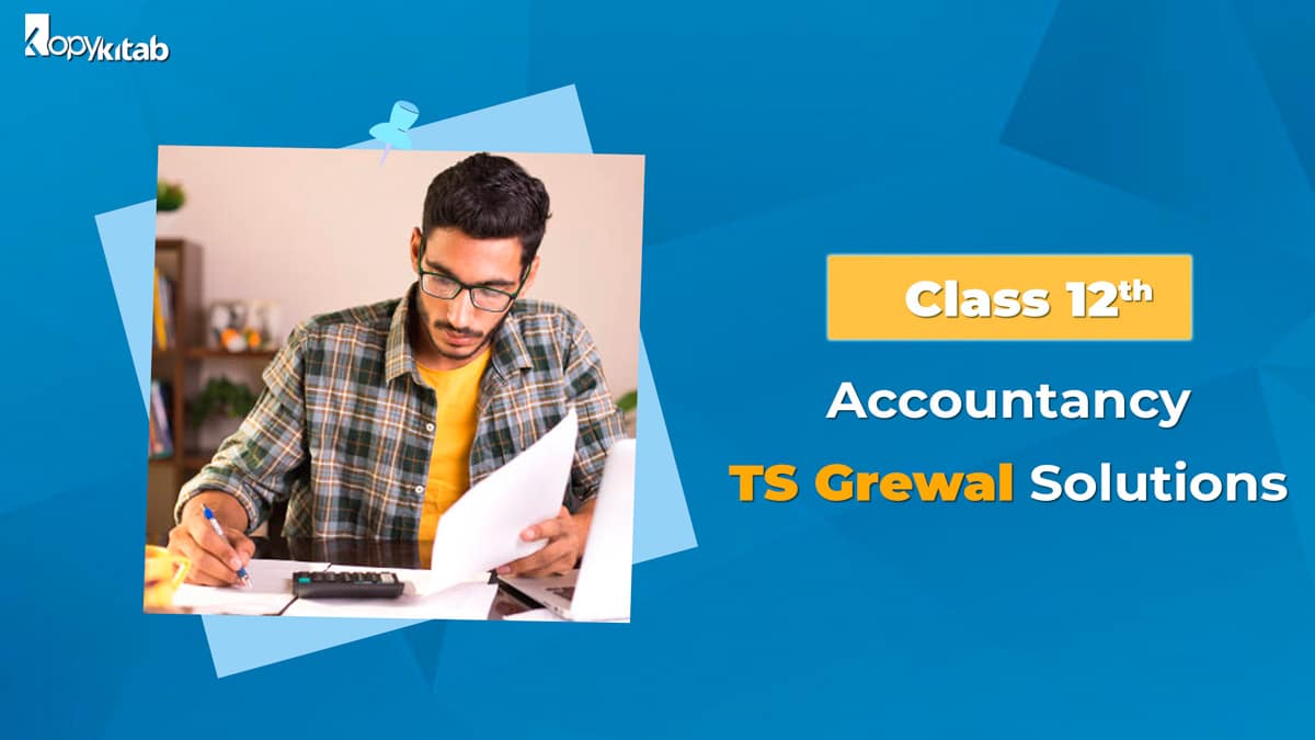 CBSE Class 12 Accountancy TS Grewal Solutions