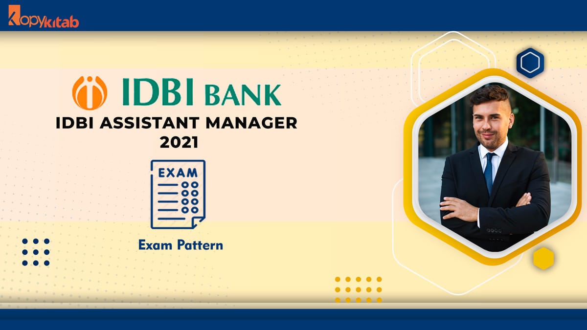 IDBI Assistant Manager Exam Pattern 2021