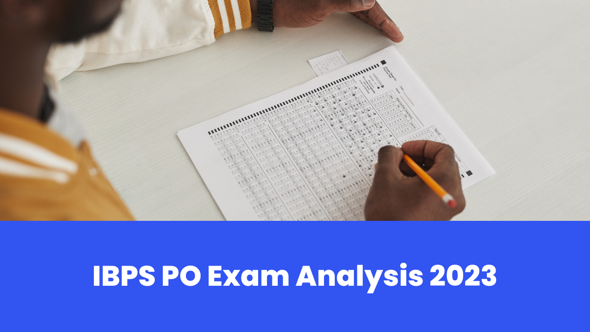 IBPS PO Exam Analysis 2023 Know Important Questions Asked