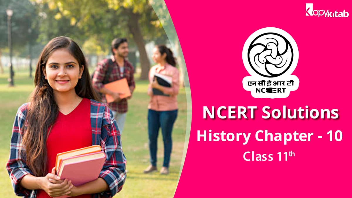 NCERT Solutions for Class 11 History Chapter 10