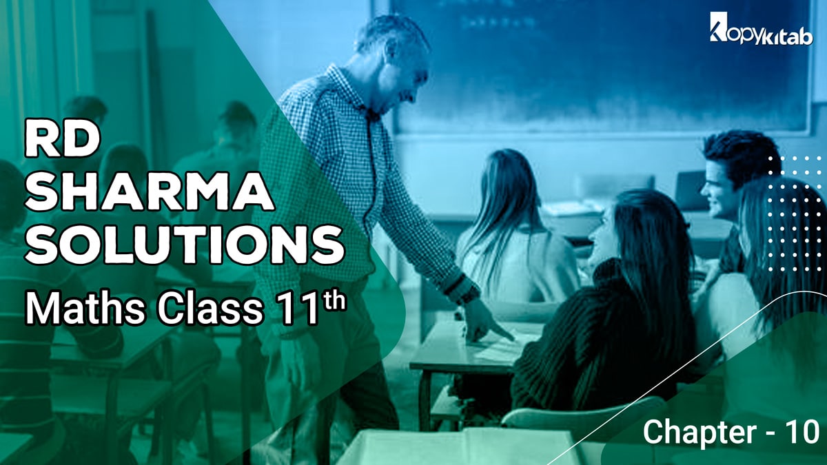 RD Sharma Solutions Class 11 Maths Chapter 10