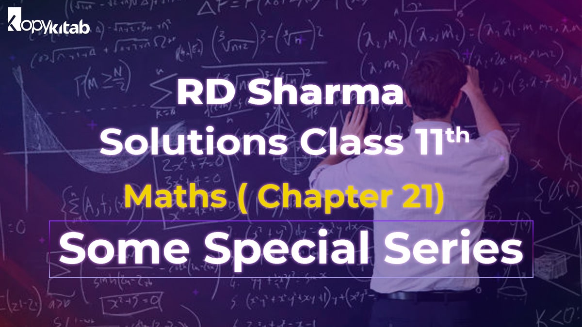 RD Sharma Solutions Class 11 Maths Chapter 21 