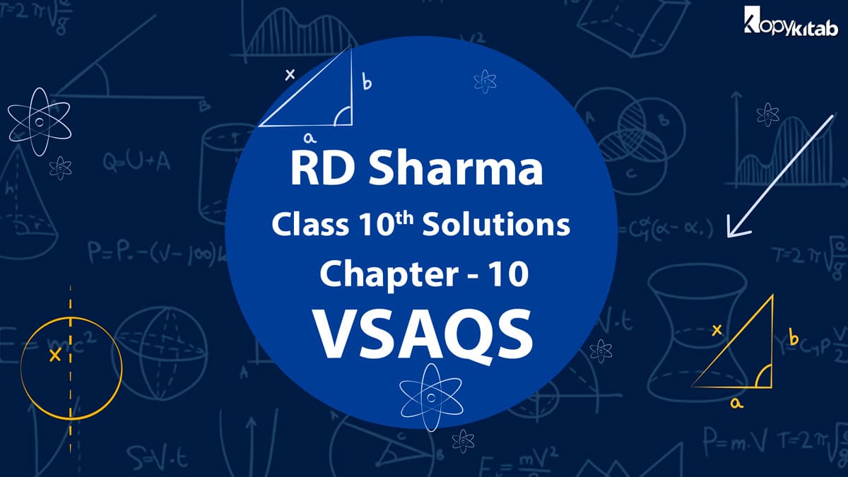 RD Sharma Class 10 Solutions Chapter 10 VSAQs