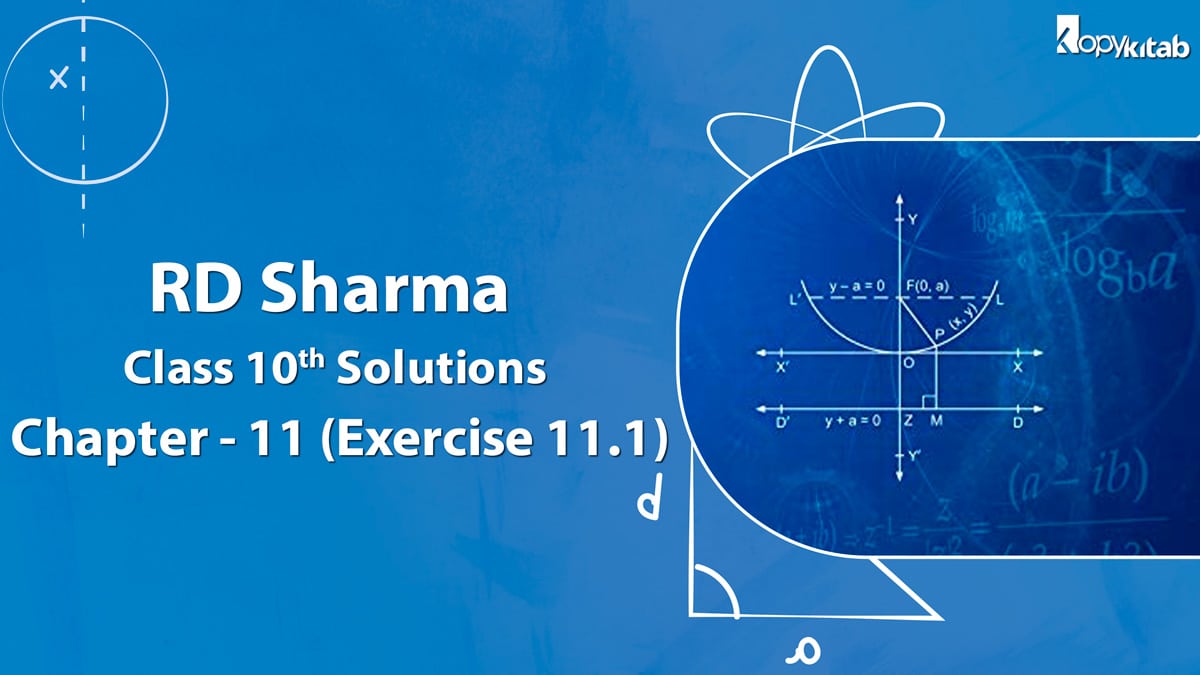 RD Sharma Class 10 Solutions Chapter 11 Exercise 11.1