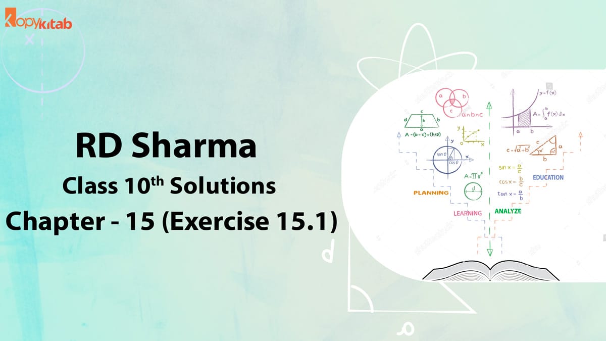 RD Sharma Class 10 Solutions Chapter 15 Exercise 15.1