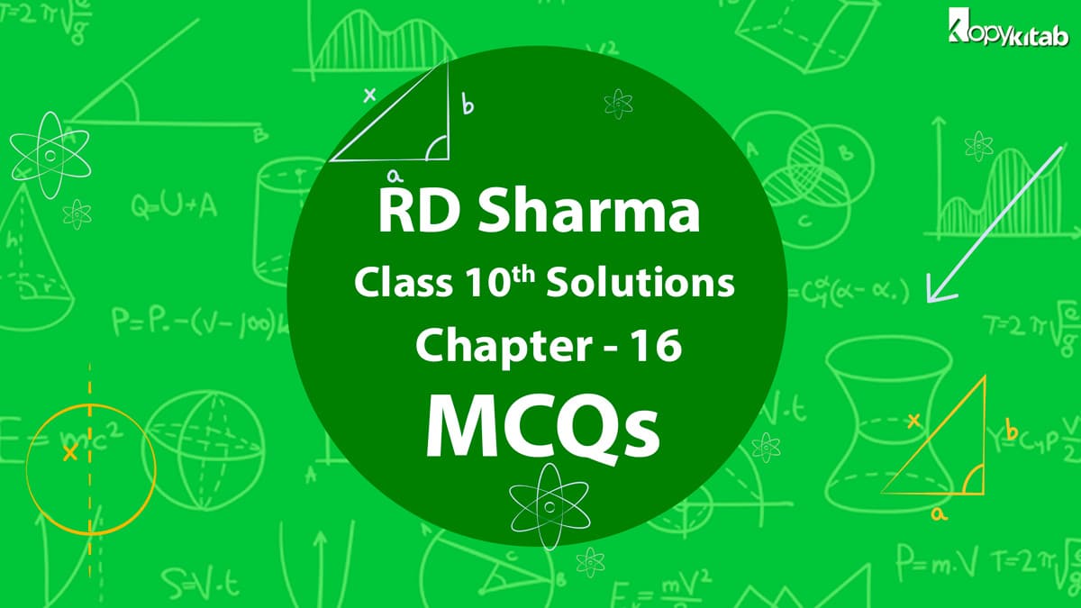 RD Sharma Class 10 Solutions Chapter 16 MCQs