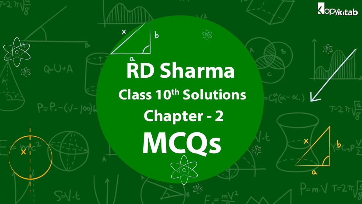 RD Sharma Class 10 Solutions Chapter 2 MCQs