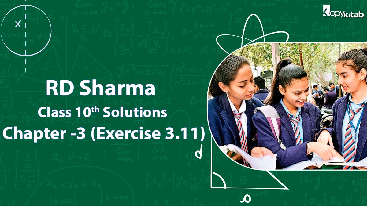 RD Sharma Class 10 Solutions Chapter 3 Exercise 3.11