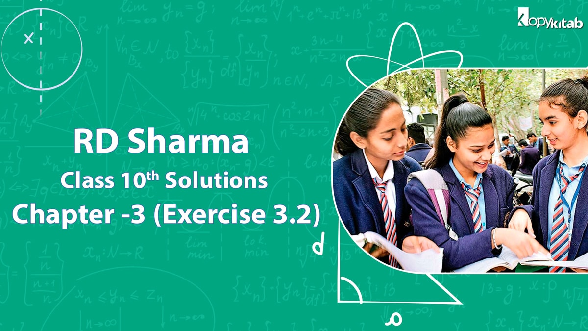 RD Sharma Class 10 Solutions Chapter 3 Exercise 3.2