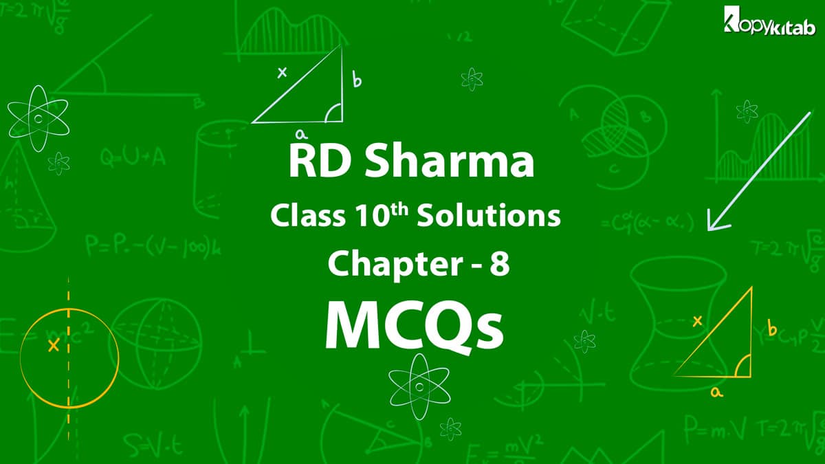 RD Sharma Class 10 Solutions Chapter 8 MCQs