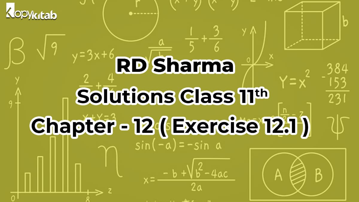 RD Sharma Solutions Class 11 Maths Chapter 12 Exercise 12.1