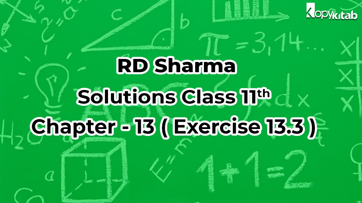 RD Sharma Solutions Class 11 Maths Chapter 13 Exercise 13.3