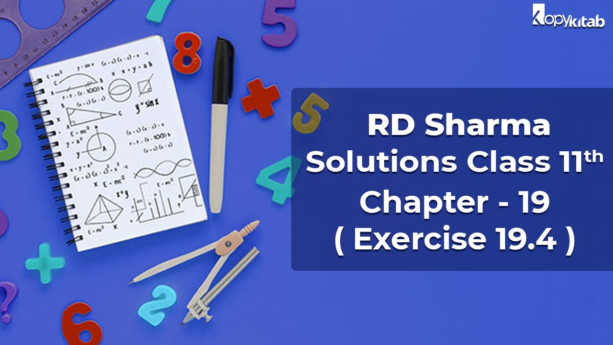 RD Sharma Solutions Class 11 Maths Chapter 19 Exercise 19.4