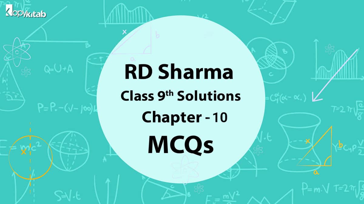 RD Sharma Class 9 Solutions Chapter 10 MCQs
