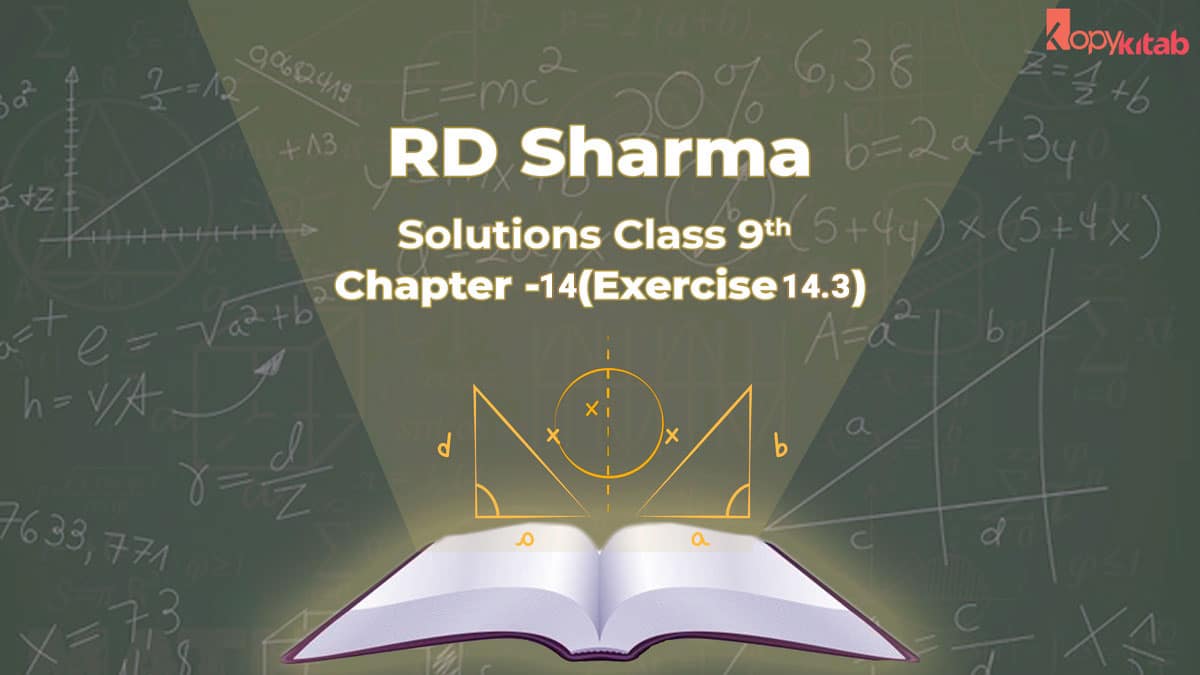 RD Sharma Class 9 Solutions Chapter 14 Exercise 14.3