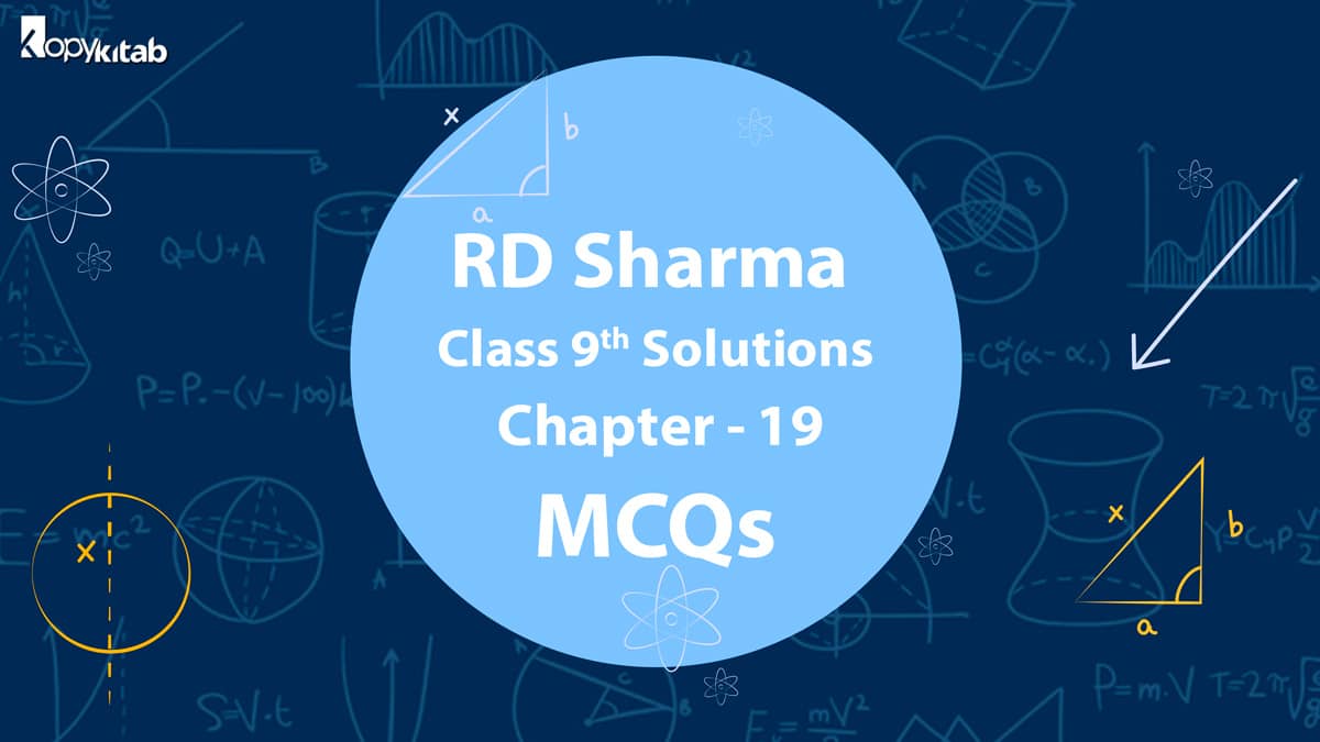 RD Sharma Class 9 Solutions Chapter 19 MCQS