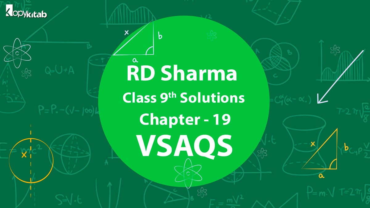 RD Sharma Class 9 Solutions Chapter 19 VSAQS